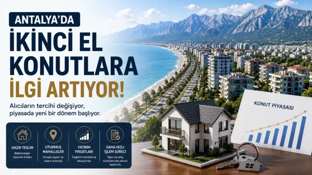 Why Are Buyers Showing More Interest in Resale Homes in Antalya?